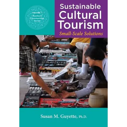 Sustainable Cultural Tourism: Small-Scale Solutions - Paperback