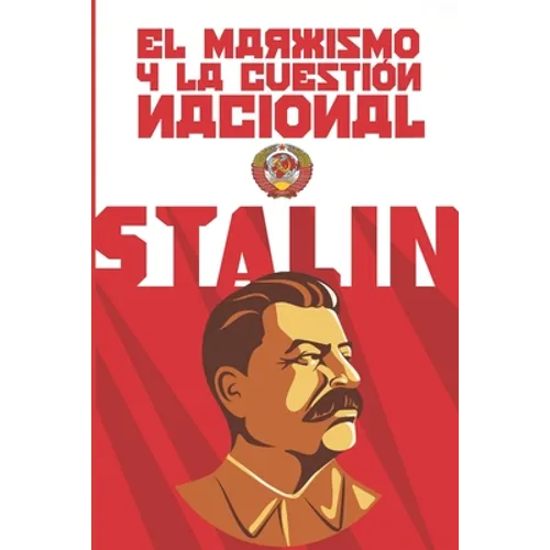 El marxismo y la cuestión nacional: (Edición completa y revisada) - Paperback