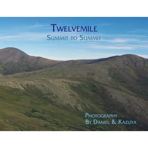 Twelvemile: Summit to Summit - Paperback