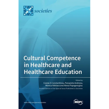 Cultural Competence in Healthcare and Healthcare Education - Hardcover