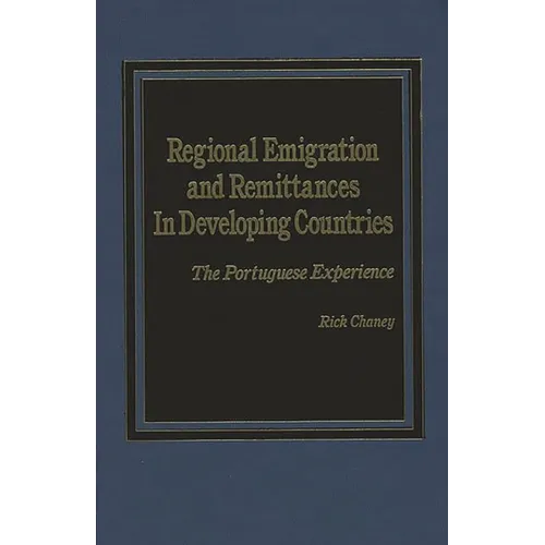 Regional Emigration and Remittances in Developing Countries: The Portuguese Experience - Hardcover