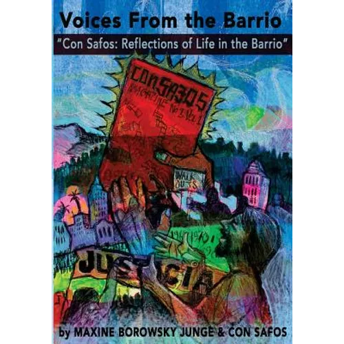 Voices from the Barrio: "Con Safos: Reflections of Life in the Barrio" - Paperback