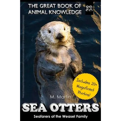 Sea Otters: Seafarers of the Weasel Family - Paperback