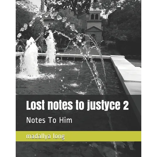 Lost notes to justyce 2: Notes To Him - Paperback