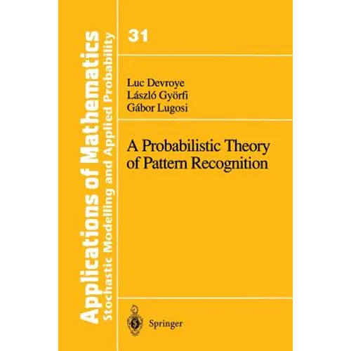 A Probabilistic Theory of Pattern Recognition - Paperback