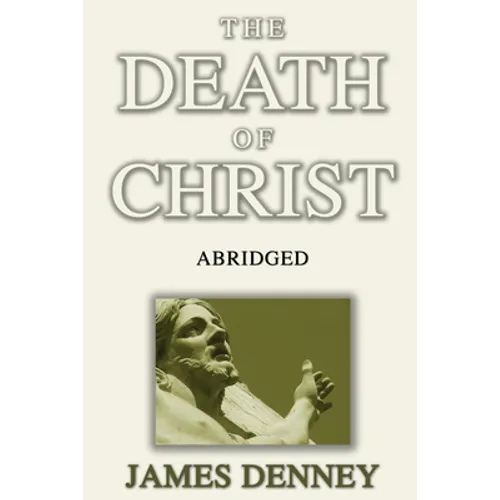 The Death of Christ, Abridged - Paperback