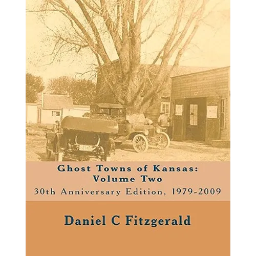 Ghost Towns of Kansas: Volume Two - Paperback