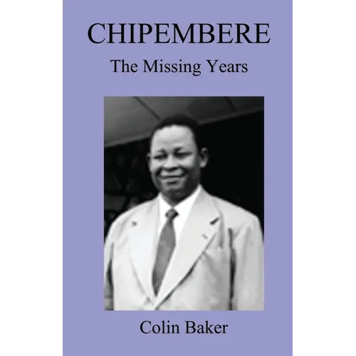 Chipembere. the Missing Years - Paperback