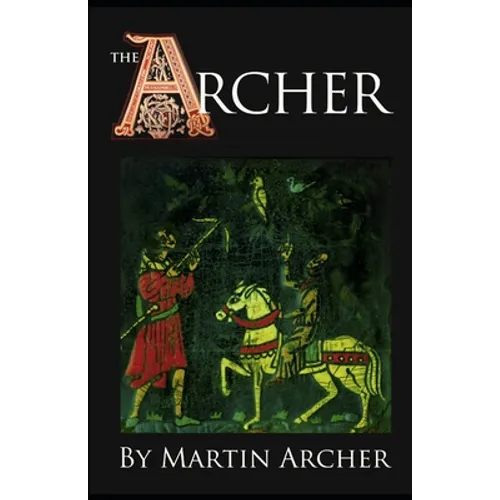 The Archers: A great saga of medieval England - Paperback