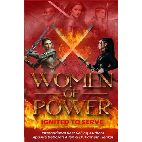Women of Power Ignited to Serve - Paperback