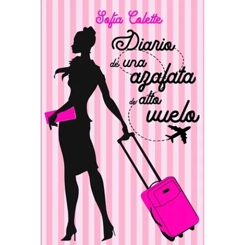Diario de una azafata de alto vuelo - Paperback