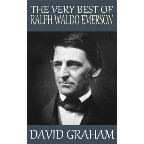 The Very Best of Ralph Waldo Emerson - Paperback