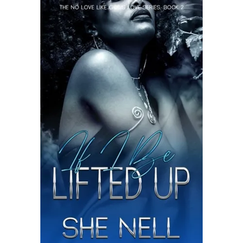 If I Be Lifted Up - Paperback