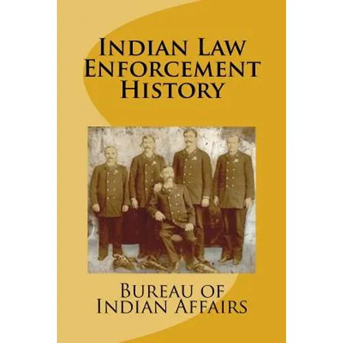 Indian Law Enforcement History - Paperback