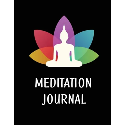 Meditation Journal For Women: Mindfulness Practice Book, Self Care Log Book, Prompts For Daily Reflections And Gratitude - Paperback