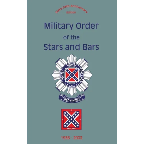 Military Order of the Stars and Bars (65th Anniversary Edition): 1938-2003 - Hardcover