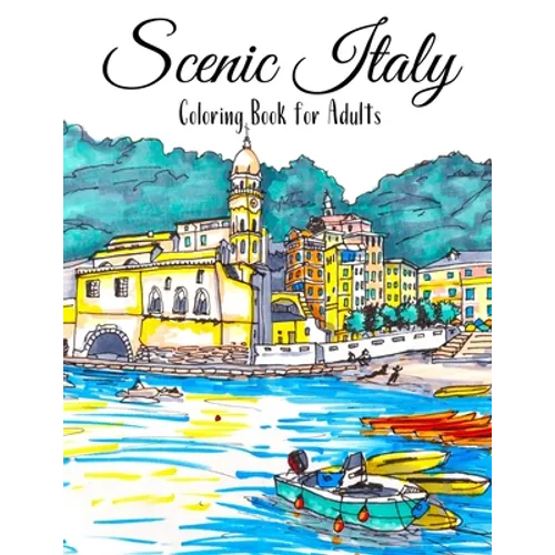 Scenic Italy Coloring Book For Adults - Paperback