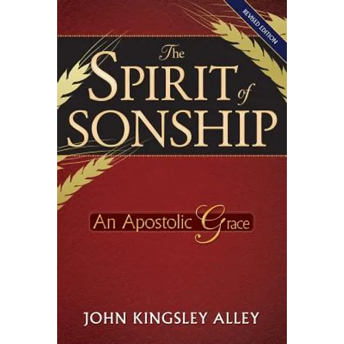 The Spirit of Sonship: An Apostolic Grace - Paperback