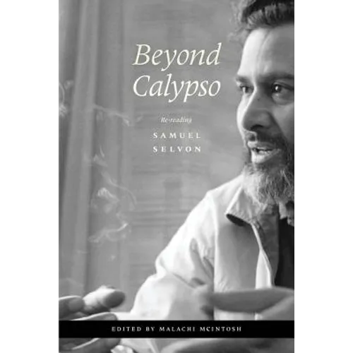 Beyond Calypso: Re-Reading Samuel Selvon - Paperback