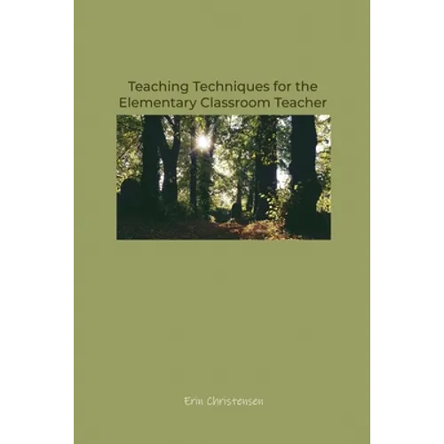 Teaching Techniques for the Elementary Classroom Teacher - Paperback