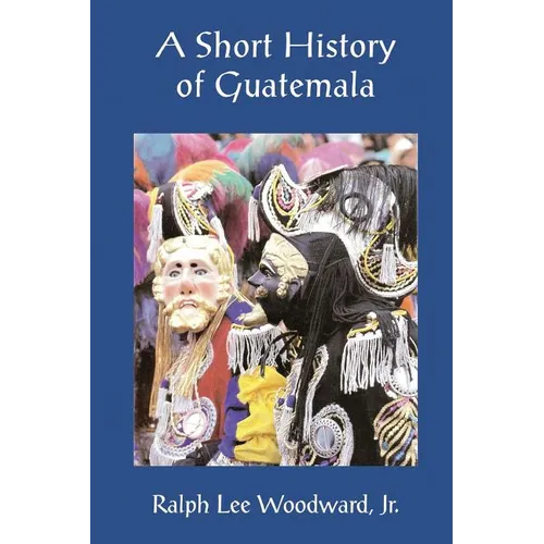 A Short History of Guatemala - Paperback