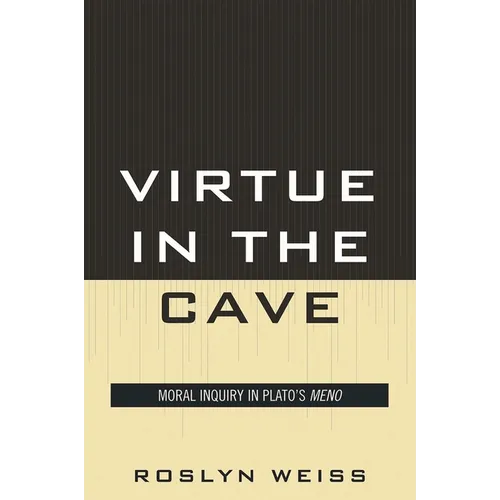 Virtue in the Cave: Moral Inquiry in Plato's Meno - Paperback