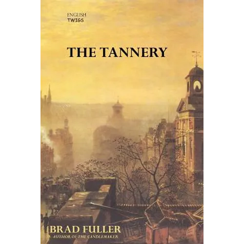 English Twigs The Tannery - Paperback
