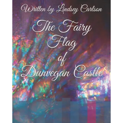 The Fairy Flag of Dunvegan Castle - Paperback