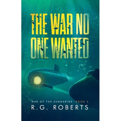 The War No One Wanted - Paperback