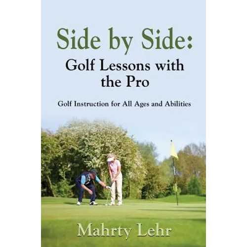 Side by Side: Golf Lessons with the Pro - Paperback