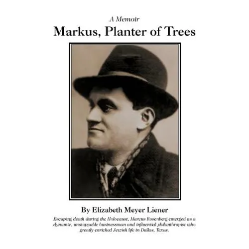 Markus, Planter of Trees: A Memoir - Paperback