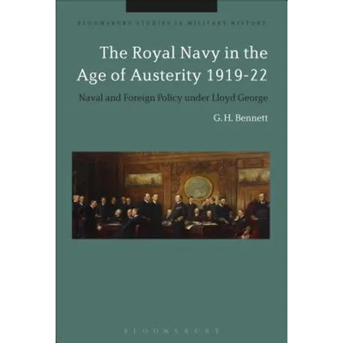 The Royal Navy in the Age of Austerity 1919-22: Naval and Foreign Policy under Lloyd George - Paperback