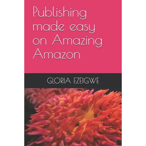 Publishing made easy on Amazing Amazon - Paperback