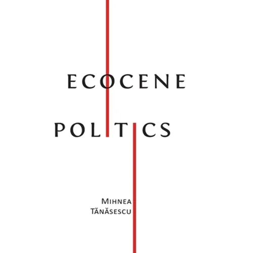 Ecocene Politics - Hardcover
