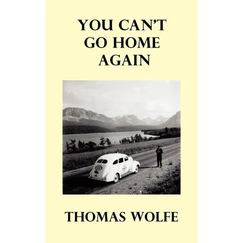 You Can't Go Home Again - Hardcover