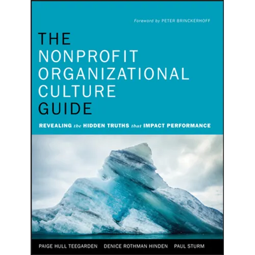 The Nonprofit Organizational Culture Guide: Revealing the Hidden Truths That Impact Performance - Paperback