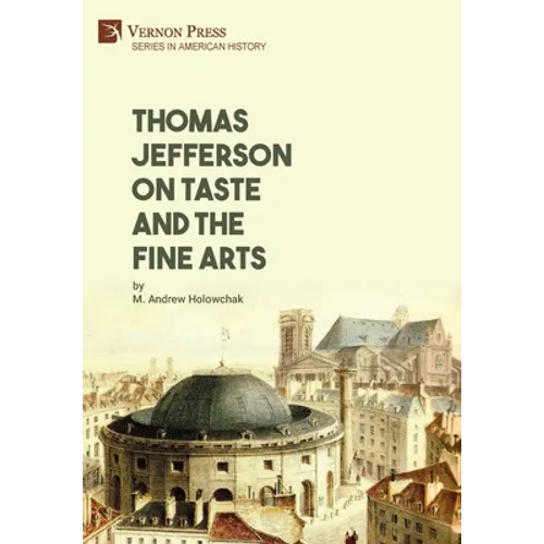 Thomas Jefferson on Taste and the Fine Arts - Hardcover