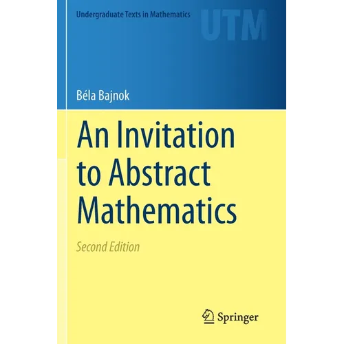 An Invitation to Abstract Mathematics - Paperback