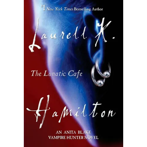 The Lunatic Cafe: An Anita Blake, Vampire Hunter Novel - Paperback