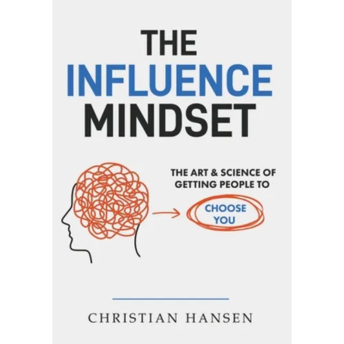 The Influence Mindset - Hardcover