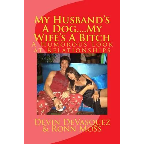 My Husband's A Dog... My Wife's A Bitch - Paperback