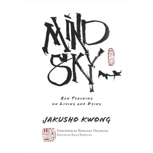 Mind Sky: Zen Teaching on Living and Dying - Paperback