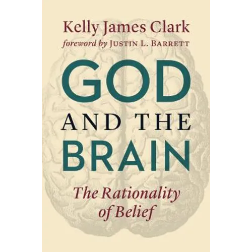 God and the Brain: The Rationality of Belief - Paperback