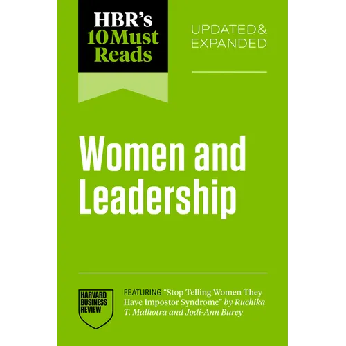 Hbr's 10 Must Reads on Women and Leadership, Updated and Expanded (Featuring Stop Telling Women They Have Impostor Syndrome by Ruchika T. Malhotra and - Paperback