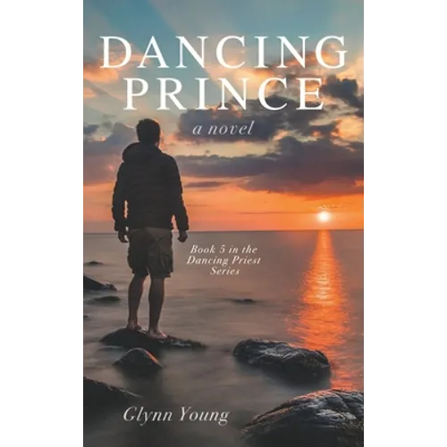 Dancing Prince: Book 5 in the Dancing Priest Series - Hardcover