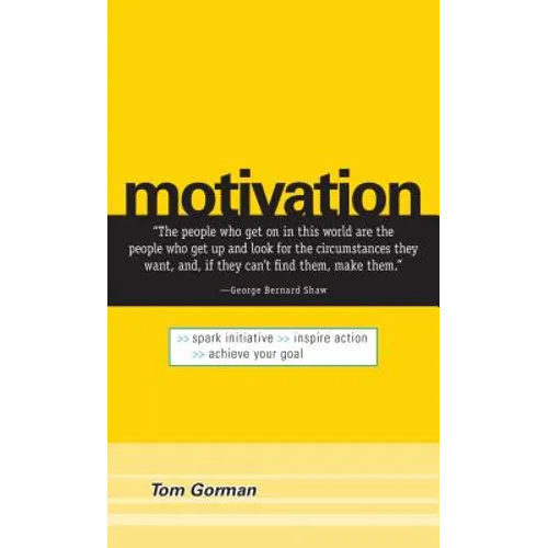 Motivation: Spark Initiative. Inspire Action. Achieve Your Goal. - Paperback