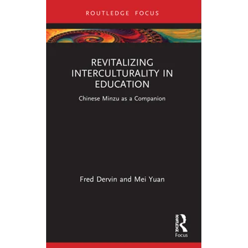 Revitalizing Interculturality in Education: Chinese Minzu as a Companion - Paperback