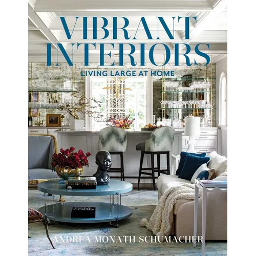 Vibrant Interiors: Living Large at Home - Hardcover