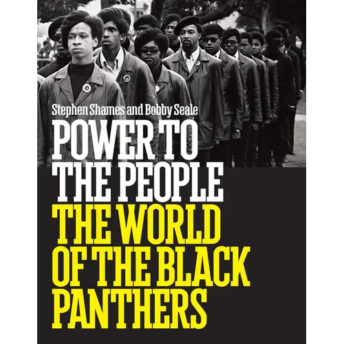 Power to the People: The World of the Black Panthers - Hardcover