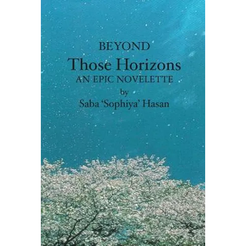Beyond Those Horizons: An Epic Novelette - Paperback
